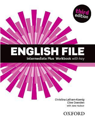 Book cover of English File, Intermediate Plus: Workbook with Key by Christina Latham Koenig Book cover of English File, Intermediate Plus: Workbook with Key by Christina Latham Koenig